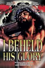 Watch I Beheld His Glory Movie4k