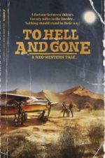 Watch To Hell and Gone Movie4k