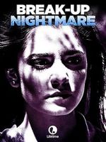 Watch Break-Up Nightmare Movie4k