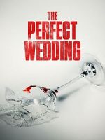 Watch The Perfect Wedding Movie4k