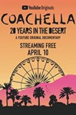 Watch Coachella: 20 Years in the Desert Movie4k