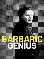 Watch Barbaric Genius Movie4k