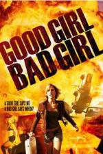Watch Good Girl, Bad Girl Movie4k