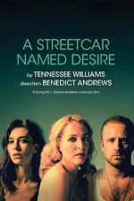 Watch National Theatre Live: A Streetcar Named Desire Movie4k