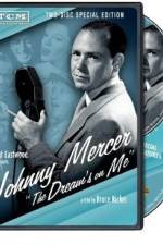 Watch Johnny Mercer: The Dream's on Me Movie4k