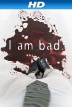 Watch I Am Bad Movie4k