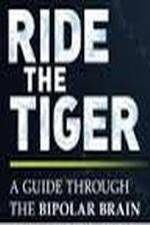 Watch Ride the Tiger: A Guide Through the Bipolar Brain Movie4k