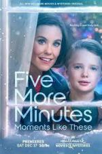 Watch Five More Minutes: Moments Like These Movie4k