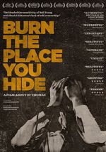 Watch Burn the Place you Hide Movie4k