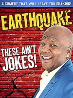 Watch Earthquake: These Ain\'t Jokes (TV Special 2014) Movie4k