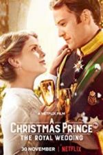 Watch A Christmas Prince: The Royal Wedding Movie4k