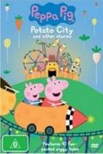 Watch Peppa Pig Potato City Movie4k