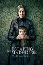 Watch Escaping the Madhouse: The Nellie Bly Story Movie4k