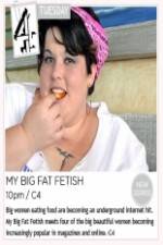 Watch My Big Fat Fetish Movie4k