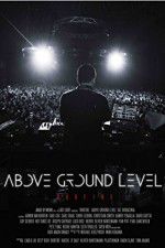 Watch Above Ground Level: Dubfire Movie4k