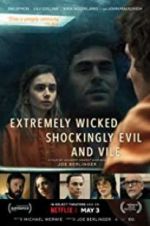 Watch Extremely Wicked, Shockingly Evil, and Vile Movie4k