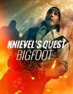 Watch Knievel\'s Quest: Bigfoot Movie4k