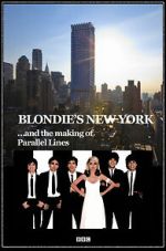 Watch Blondie\'s New York and the Making of Parallel Lines Movie4k