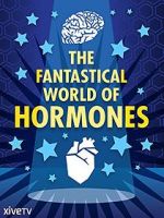 Watch The Fantastical World of Hormones with Professor John Wass Movie4k