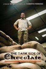 Watch The Dark Side Of Chocolate Movie4k