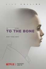 Watch To the Bone Movie4k