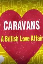 Watch Caravans: A British Love Affair Movie4k