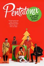 Watch Pentatonix: A Not So Silent Night Movie4k