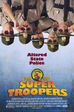 Watch Super Troopers Movie4k