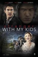 Watch A Stranger with My Kids Movie4k