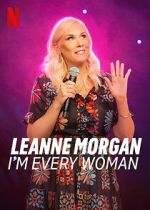 Watch Leanne Morgan: I\'m Every Woman Movie4k