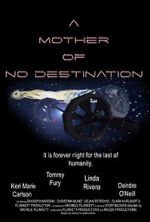 Watch A Mother of No Destination Movie4k