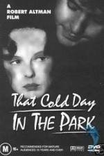 Watch That Cold Day in the Park Movie4k