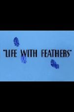 Watch Life with Feathers (Short 1945) Movie4k