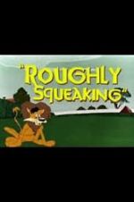 Watch Roughly Squeaking (Short 1946) Movie4k