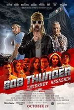 Watch Bob Thunder: Internet Assassin Movie4k