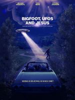 Watch Bigfoot, UFOs and Jesus Movie4k