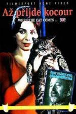 Watch Az prijde kocour (When the Cat Comes Movie4k