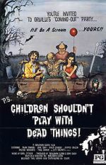 Watch Children Shouldn\'t Play with Dead Things Movie4k