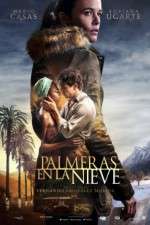 Watch Palmeras en la nieve Movie4k