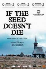 Watch If the Seed Doesn't die Movie4k