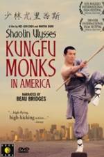 Watch Shaolin Ulysses Kungfu Monks in America Movie4k