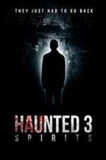 Watch Haunted 3: Spirits Movie4k