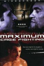 Watch Maximum Cage Fighting Movie4k