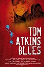 Watch Tom Atkins Blues Movie4k