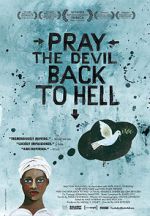 Watch Pray the Devil Back to Hell Movie4k