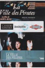 Watch City of Pirates (La ville des pirates) Movie4k