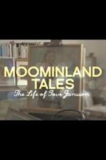 Watch Moominland Tales: The Life of Tove Jansson Movie4k