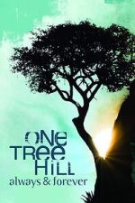 Watch One Tree Hill: Always & Forever Movie4k