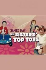 Watch James May: My Sisters\' Top Toys Movie4k