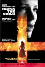 Watch Bless the Child Movie4k